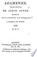 Agamemnon. ... Traducida del Frances por D. E. T.