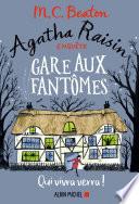Agatha Raisin enquête 14 - Gare aux fantômes