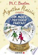 Agatha Raisin enquête 18 - Un Noël presque parfait