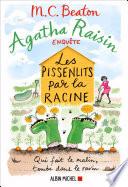 Agatha Raisin enquête 27 - Les pissenlits par la racine