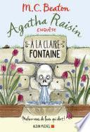 Agatha Raisin enquête 7 - A la claire fontaine