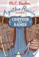 Agatha Raisin enquête 8 - Coiffeur pour dames