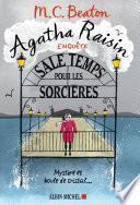 Agatha Raisin enquête 9 - Sale temps pour les sorcières