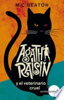 Agatha Raisin y el veterinario cruel