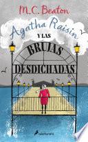 Agatha Raisin y las brujas desdichadas (Agatha Raisin 9)