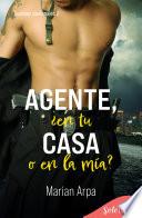 Agente, ¿en tu casa o en la mía? (Cuerpos pasionales 2)
