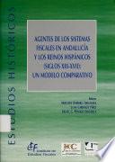 Agentes de los sistemas fiscales en Andalucía y los reinos hispánicos (siglos XIII-XVII)