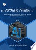 Agentic AI-Powered Computational Lithography: Advancing Mask Optimization Strategies for Next-Generation Transistor Scaling
