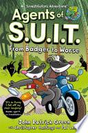 Agents of S.U.I.T.: From Badger to Worse