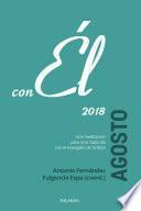 Agosto 2018, con Él