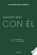 Agosto 2021, con Él
