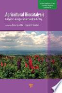 Agricultural Biocatalysis
