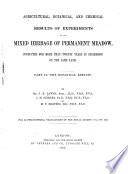 Agricultural, Botanical and Chemical Results of Experiments on the Mixed Herbage of Permanent Meadow