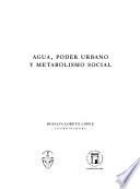 Agua, poder urbano y metabolismo social