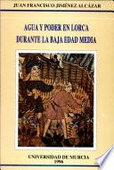 Agua y poder en Lorca durante la Baja Edad Media
