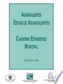 Aguascalientes estado de Aguascalientes. Cuaderno estadístico municipal 1995