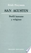 Agustín, San. Perfil humano y religioso