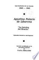 Agustina Palacio de Libarona, la heroína del Bracho