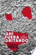 Ahí fuera gritando