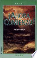 ¡Ahora comienzo!