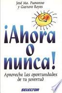 Ahora O Nunca!