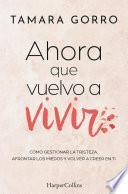 Ahora que vuelvo a vivir