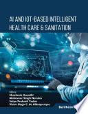 AI and IoT-based Intelligent Health Care & Sanitation