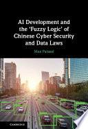 AI Development and the ‘Fuzzy Logic' of Chinese Cyber Security and Data Laws