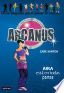 Aika está por todas partes