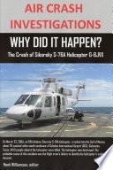 AIR CRASH INVESTIGATIONS, WHY DID IT HAPPEN? The Crash of Sikorsky S-76A Helicopter G-BJVX