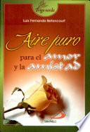 AIRE PURO PARA EL AMOR Y LA AMISTAD