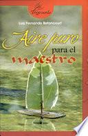 AIRE PURO PARA EL MAESTRO