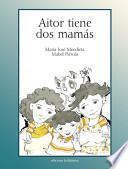 Aitor tiene dos mamás