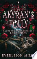 Akyran's Folly