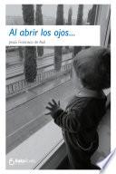 Al abrir los ojos...