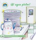 ¡ Al agua, platos!