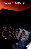 Al andar se hace camino Vallés, Carlos G. 4a. reim.