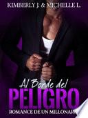 Al Borde del Peligro: Romance De Un Millonario