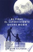Al final el superviviente quiere morir