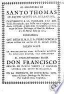 Al magisterio de Santo Thomas de Aquino quinto Dr. de la Iglesia descubierto a la increada luz... celebrado ... à 7 de Março de 1702