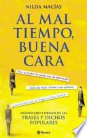Al mal tiempo, buena cara