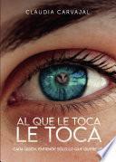 AL QUE LE TOCA LE TOCA