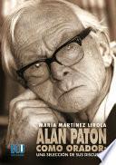 Alan Paton como orador: Una selección de sus discursos