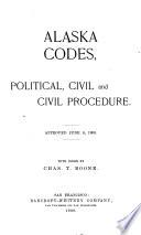 Alaska Codes, Political, Civil and Civil Procedure