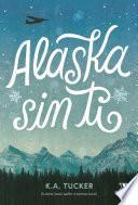 Alaska sin ti