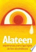 Alateen, esperanza para los hijos de los alcohólicos