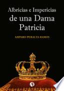 Albricias e impericias de una dama patricia