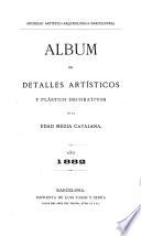 Album de detalles artísticos y plástico-decorativos de la edad media catalana