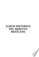 Album historico del Ejército Mexicano