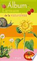 Álbum Larousse de la Naturaleza
